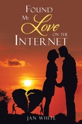 Cover: Found My Love on the Internet - AuthorHouse UK