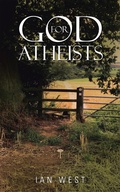 Cover: God for Atheists - AuthorHouse UK
