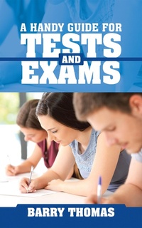 Enlarge image Cover: A Handy Guide for Tests and Exams - AuthorHouse UK