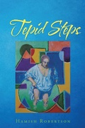 Cover: Tepid Steps - AuthorHouse UK