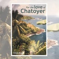Cover: For the Love of Chatoyer - AuthorHouse UK