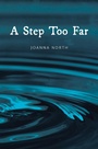 Cover: A Step Too Far - AuthorHouse UK