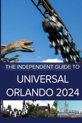Cover: The Independent Guide to Universal Orlando 2024 - Independent Guides