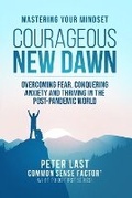 Cover: Courageous New Dawn - Common Sense Factor - Courageous New Dawn - What to Do First Series!