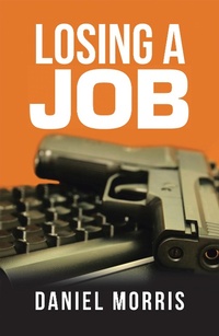 Enlarge image Cover: Losing a Job - Xlibris AU