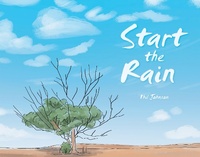 Enlarge image Cover: Start the Rain - Xlibris AU