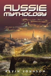 Enlarge image Cover: Aussie Mythology - Xlibris AU