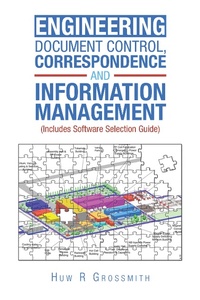 Abbildung von: Engineering Document Control, Correspondence and Information Management (Includes Software Selection Guide) for All - Xlibris AU
