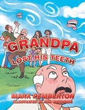 Cover: Grandpa Lost His Teeth - Xlibris AU