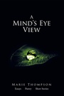 Cover: A Mind's Eye View - Xlibris Us