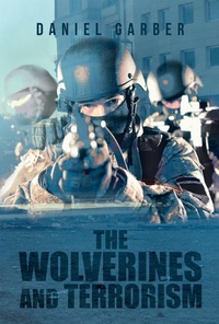 Enlarge image Cover: The Wolverines and Terrorism - Xlibris Us