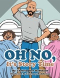 Cover: Oh No, It's Story Time - Xlibris Us