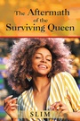 Cover: The Aftermath of the Surviving Queen - Xlibris Us