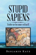 Cover: Stupid Sapiens - Xlibris Us