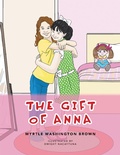 Cover: The Gift of Anna - Xlibris Us