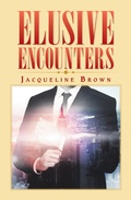 Cover: Elusive Encounters - Xlibris Us