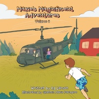 Enlarge image Cover: Maxie's Magnificent Adventures - Xlibris Us