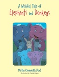 Cover: A Wishful Tale of Elephants and Donkeys - Xlibris Us