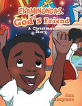 Cover: Epaminondas,God's Friend - Xlibris Us