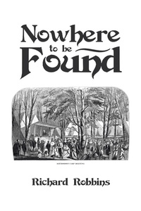 Enlarge image Cover: Nowhere to Be Found - Xlibris Us