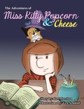 Cover: The Adventures of Miss Kitty Popcorn & Cheese - Xlibris Us