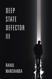 Enlarge image Cover: Deep State Defector III - Xlibris Us