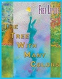 Cover: The Tree with Many Colors - Xlibris Us