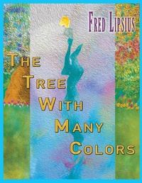 Enlarge image Cover: The Tree with Many Colors - Xlibris Us