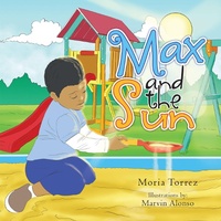 Enlarge image Cover: Max and the Sun - Xlibris Us