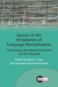 Cover: Agency in the Peripheries of Language Revitalisation - Multilingual Matters