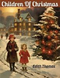 Abbildung von: Children Of Christmas - Intell Book Publishers