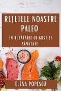 Cover: Re?etele Noastre Paleo - Elena Popescu