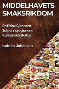 Abbildung von: Middelhavets Smaksrikdom - Isabella Johansen