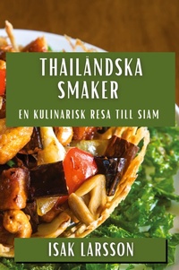 Abbildung von: Thailaendska Smaker - Isak Larsson