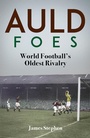 Cover: Auld Foes - Pitch Publishing Ltd