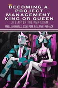 Cover: Becoming a  Project Management King or Queen (Life After the PMP Exam) - Praizion Media