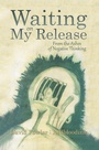 Cover: Waiting on My Release - WestBow Press