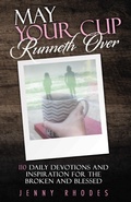 Cover: May Your Cup Runneth Over - WestBow Press