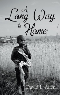 Enlarge image Cover: A Long Way to Home - WestBow Press