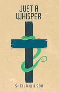 Cover: Just a Whisper - WestBow Press