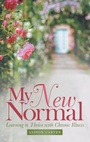Cover: My New Normal - WestBow Press