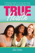 Cover: True Health - WestBow Press