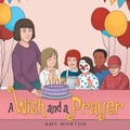 Cover: A Wish and a Prayer - WestBow Press