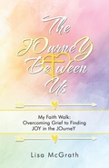 Cover: The Journey Between Us - WestBow Press