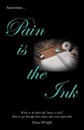Cover: Pain Is the Ink - WestBow Press