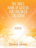 Cover: The Bible Book of Genesis for Children "Creation" - WestBow Press