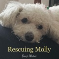 Cover: Rescuing Molly - WestBow Press