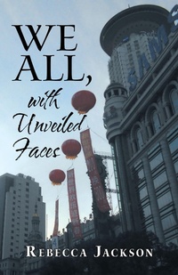 Enlarge image Cover: We All, with Unveiled Faces - WestBow Press