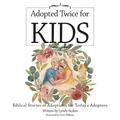 Cover: Adopted Twice for Kids - WestBow Press