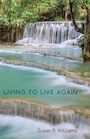 Cover: Living to Live Again - WestBow Press